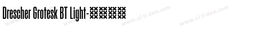Drescher Grotesk BT Light字体转换
